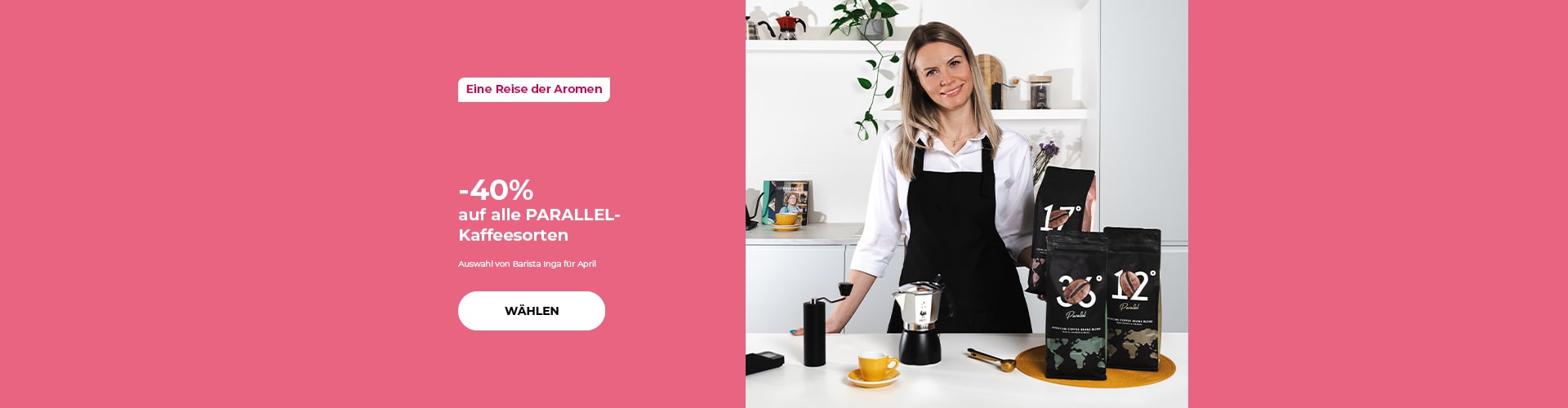 -40% auf alle PARALLEL-Kaffeesorten